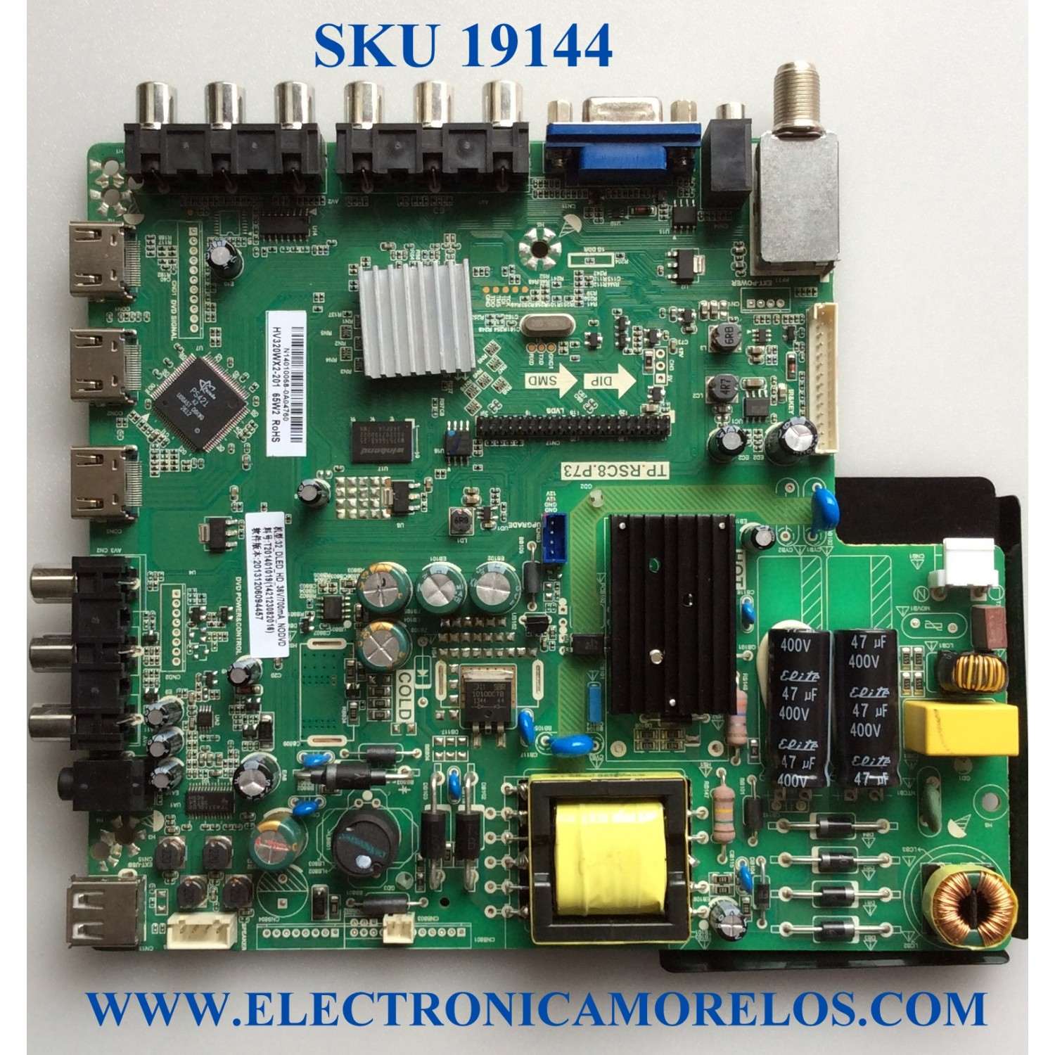 MAIN / FUENTE / (COMBO) / SCEPTRE N14010068 / TP.RSC8.P73 / T201401019 / 20131206094457 / 142123082016 / PANEL'S CN32HA521 / HV320WX2-201 / MODELOS X322BV-HDR8 / X322BV-HD / X32